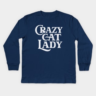 Crazy Cat Lady / Humorous Cat Lover Faded Typography Design Kids Long Sleeve T-Shirt